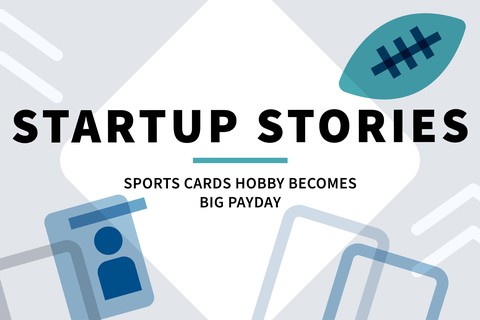 Startup Stories: Sports Cards Hobby Becomes Big Payday