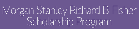 Morgan Stanley Richard B Fisher Scholarship Program