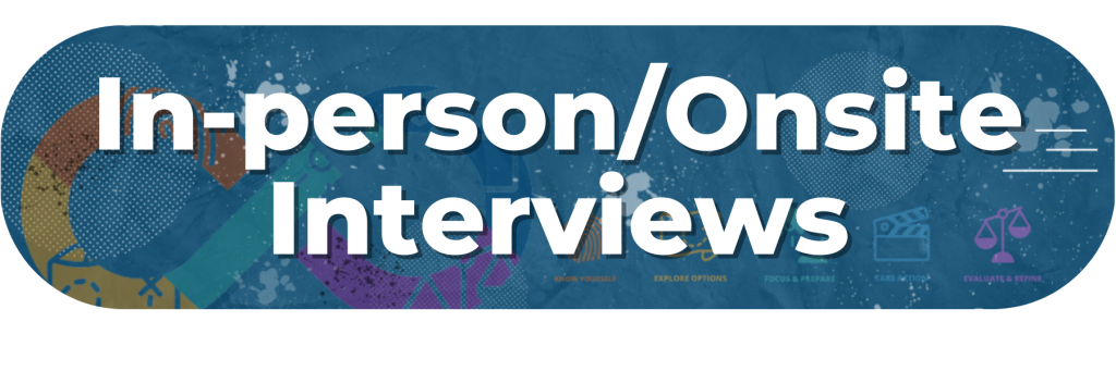 In-person/onsite Interviews