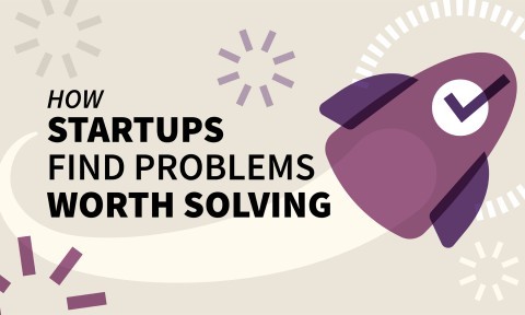 How Startups Find Problems Worth Solving