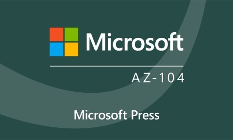 Microsoft Azure Administrator (AZ-104) Cert Prep: 3 Deploy and Manage Azure Compute Resources