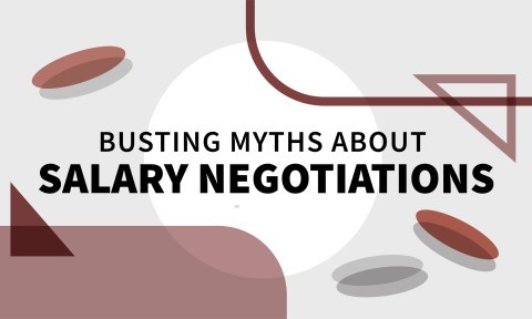 Busting Myths About Salary Negotiations